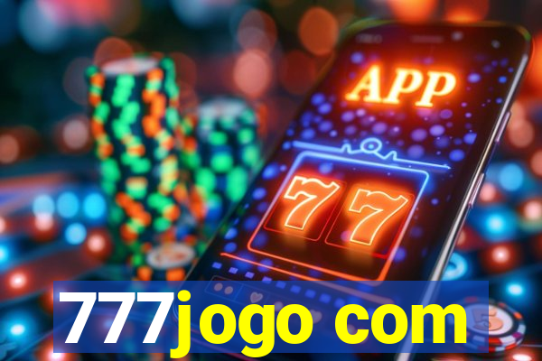 777jogo com